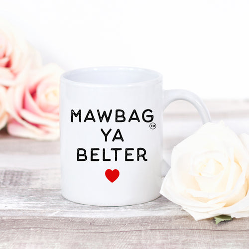 Mawbag Ya Belter Mug Gift for Mum Birthday Christmas Mothers Day Funny Mug